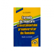 Formula de finantare a invatamantului preuniversitar din Romania. Studii si proiecte - Ilie Dogaru