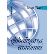 Globalizarea economiei – Ioan Bari librariadelfin.ro imagine 2022