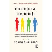Inconjurat de idioti – Thomas Erikson librariadelfin.ro imagine 2022