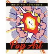 Inside Art Movements: Pop Art – Susie Brooks librariadelfin.ro imagine 2022 cartile.ro