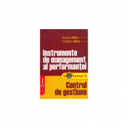 Instrumente de management al performantei. Volumul II, Control de gestiune – Nadia Albu, Catalin Albu librariadelfin.ro