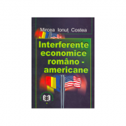 Interferente economice romsno-americane - mircea ionut costea