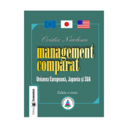 Management comparat. Uniunea Europeana, Japonia si SUA. Editia III – Ovidiu Nicolescu librariadelfin.ro imagine 2022
