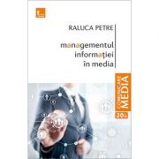 Managementul informatiei in media – Raluca Petre Stiinte. Stiinte Umaniste. Sociologie imagine 2022