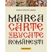 Marea carte de bucate romanesti – Maria Cristea Soimu librariadelfin.ro imagine 2022 cartile.ro