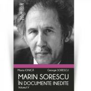 Marin Sorescu in documente inedite, Volumul V - Maria Ionica, George Sorescu