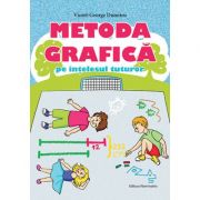 Metoda grafica pe intelesul tuturor pentru clasele iii-iv - viorel george dumitru