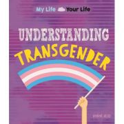 My Life, Your Life: Understanding Transgender – Honor Head Carte straina. Carte Scolara imagine 2022