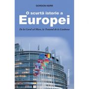 O scurta istorie a Europei - Gordon Kerr
