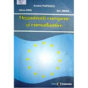 Organizatii europene si euroatlantice – Andrei Popescu, Alina Dinu, Ion Jinga de la librariadelfin.ro imagine 2021