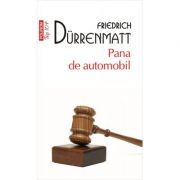 Pana de automobil - Friedrich Dürrenmatt