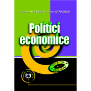 Politici economice – Coralia Angelescu, Ileana Stanescu Stiinte. Stiinte Economice. Economie generala imagine 2022