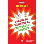 Praful de vanturi al doctorului Proctor. Seria Doctor Proctor, volumul1 – Jo Nesbo librariadelfin.ro