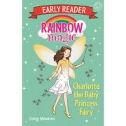 Rainbow Magic Early Reader: Charlotte the Baby Princess Fairy - Daisy Meadows