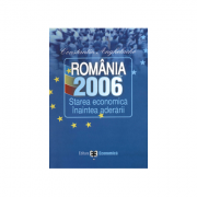 Romania 2006: starea economica inaintea aderarii – Constantin Anghelache Stiinte. Stiinte Economice. Economie generala imagine 2022