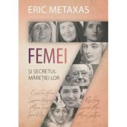 Sapte femei - eric metaxas