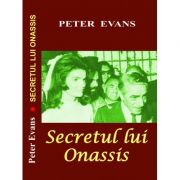 Secretul lui Onassis - Peter Evans