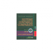 Sisteme contabile comparate. Volumul III, partea a 2-a. Normele contabile internationale – Niculae Feleaga librariadelfin.ro