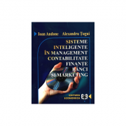 Sisteme inteligente in management, contabilitate, finante, banci si marketing – Alexandru Tugui, Ioan Andone librariadelfin.ro imagine 2022