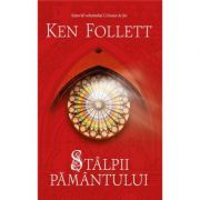 Stalpii pamantului – Ken Follett librariadelfin.ro