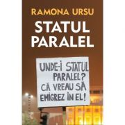 Statul paralel – Ramona Ursu Beletristica. Literatura Romana. Proza, eseistica imagine 2022