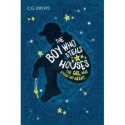 The Boy Who Steals Houses - C. G. Drews