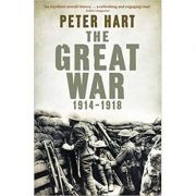 The Great War: 1914-1918 – Peter Hart librariadelfin.ro imagine 2022 cartile.ro