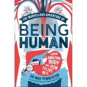 The Marvellous Adventure of Being Human – Max Pemberton librariadelfin.ro imagine noua