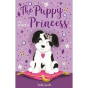 The Puppy Who Needed a Princess - Bella Swift