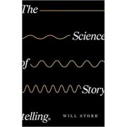 The Science of Storytelling – Will Storr librariadelfin.ro imagine 2022 cartile.ro