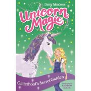 Unicorn Magic: Glitterhoof’s Secret Garden – Daisy Meadows Carte straina imagine 2022