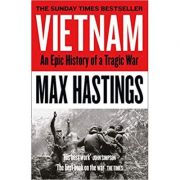 Vietnam: An Epic History of a Tragic War – Max Hastings librariadelfin.ro imagine 2022 cartile.ro