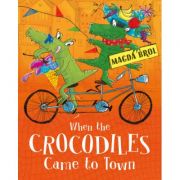When the Crocodiles Came to Town - Magda Brol