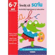 Activitati ingenioase si educative. Invat sa scriu 6-7 ani