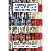 American Identity and the Politics of Multiculturalism – Jack Citrin, David O. Sears librariadelfin.ro imagine noua