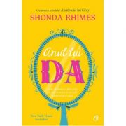 Anul lui DA – Shonda Rhimes librariadelfin.ro