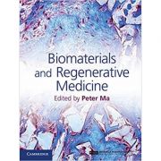 Biomaterials and Regenerative Medicine – Peter X. Ma