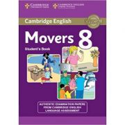 Cambridge English Young Learners 8 Movers Student’s Book: Authentic Examination Papers from Cambridge English Language Assessment librariadelfin.ro imagine noua