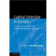 Capital Directive in Europe: The Rules on Incorporation and Capital of Limited Liability Companies – Dirk Van Gerven Carti drept. Carti drept international imagine 2022