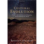 Cultural Evolution: People’s Motivations are Changing, and Reshaping the World – Ronald F. Inglehart librariadelfin.ro imagine 2022 cartile.ro