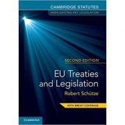EU Treaties and Legislation – Robert Schutze La Reducere de la librariadelfin.ro imagine 2021