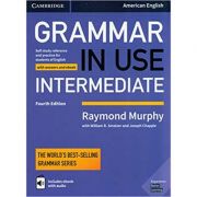Grammar in Use Intermediate Student’s Book with Answers and Interactive eBook: Self-study Reference and Practice for Students of American English – Ra librariadelfin.ro imagine noua