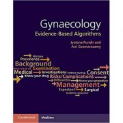 Gynaecology. Evidence-Based Algorithms – Jyotsna Pundir librariadelfin.ro imagine 2022