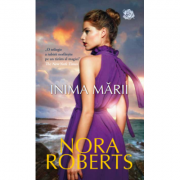 Inima marii – Nora Roberts de la librariadelfin.ro imagine 2021