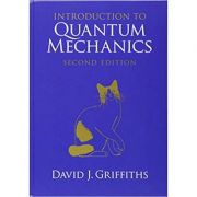 Introduction to Quantum Mechanics – David J. Griffiths librariadelfin.ro imagine 2022