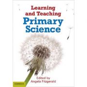 Learning and Teaching Primary Science - Dr Angela Fitzgerald