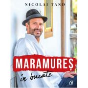 Maramures in bucate – Nicolai Tand librariadelfin.ro poza 2022