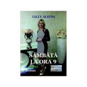 Sambata la ora 9. Roman - Lilly Aliens