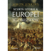 Scurta istorie a Europei de la Pericle la Putin - Simon Jenkins