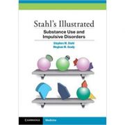 Stahl’s Illustrated Substance Use and Impulsive Disorders – Stephen M. Stahl, Meghan M. Grady La Reducere de la librariadelfin.ro imagine 2021